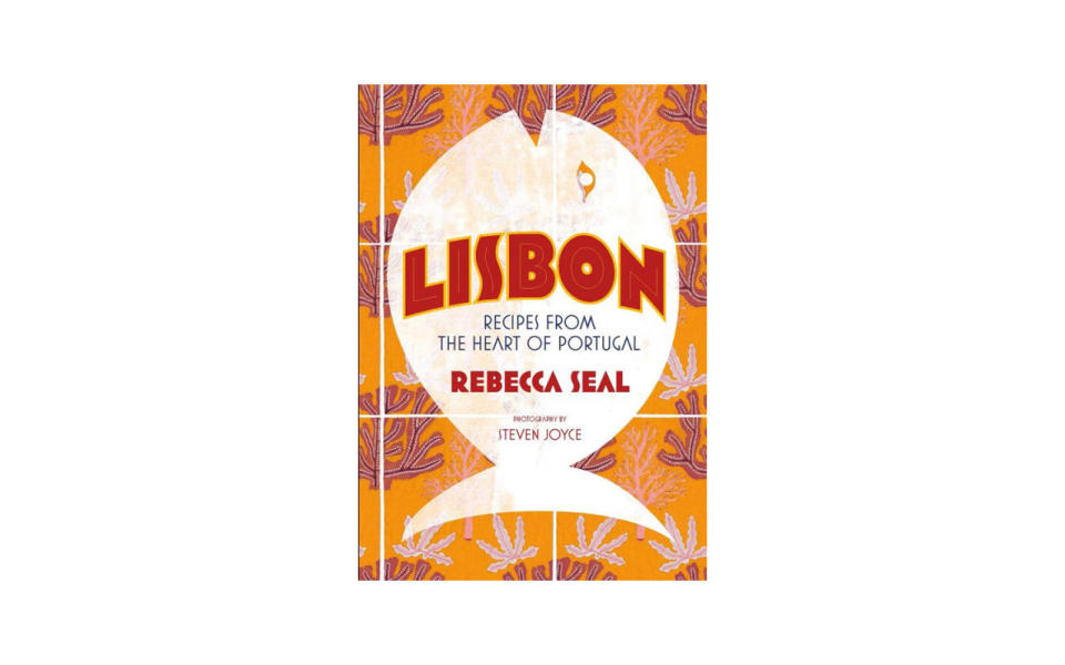 Lisbon: Recipes from Portugal's Beautiful Southern Region