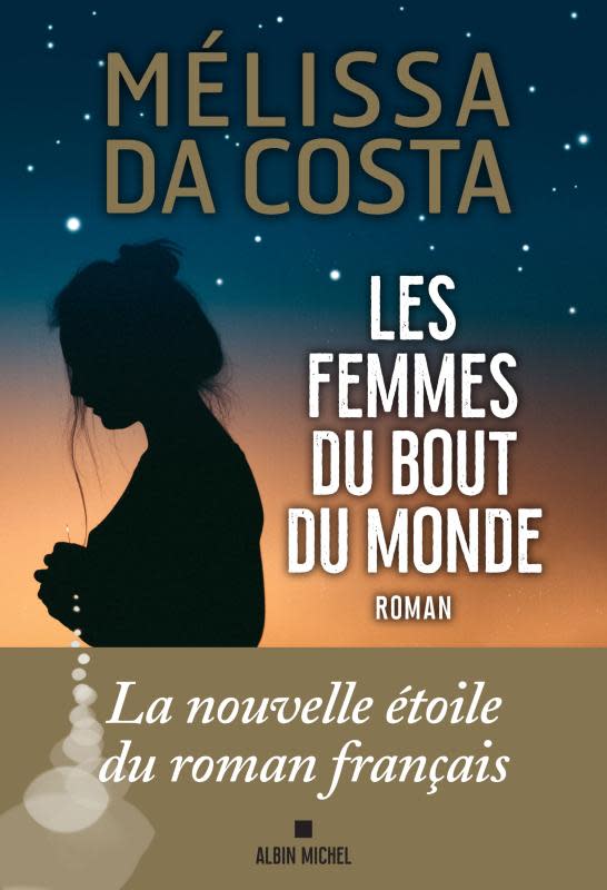 « Les femmes du bout du monde » de Mélissa Da Costa