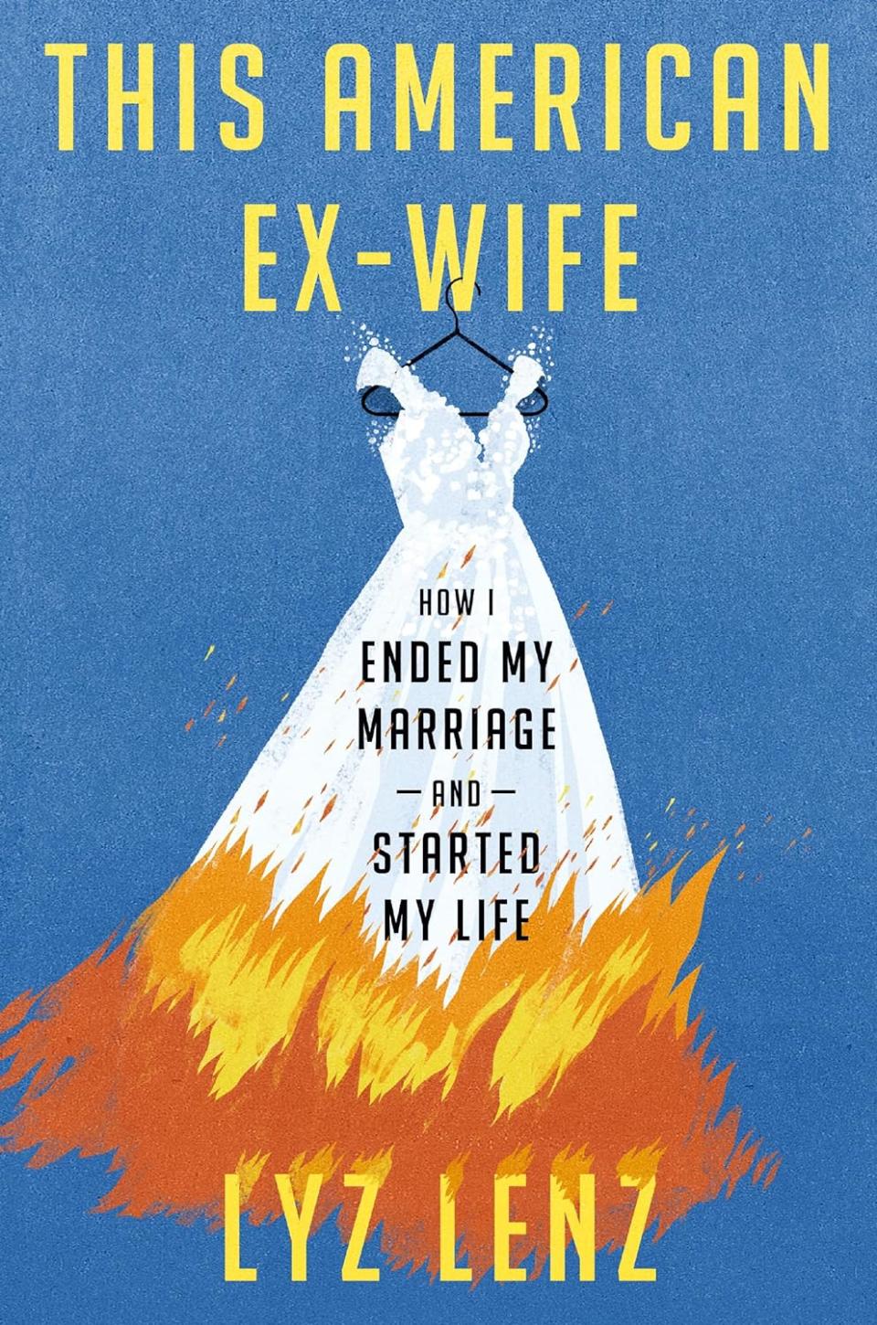 ‘This American Ex-Wife’ By Lyz Lenz