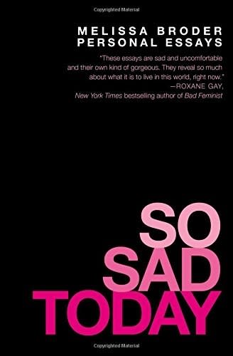 So Sad Today by Melissa Broder