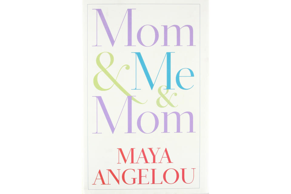 Mom & Me & Mom , by Maya Angelou