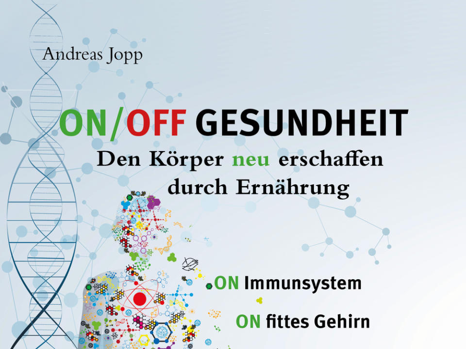 Bestsellerautor Andreas Jopp nimmt uns in "ON/OFF Gesundheit" mit auf eine Reise durch den Körper und die Ernährung. (Bild: Consult Media Verlag)