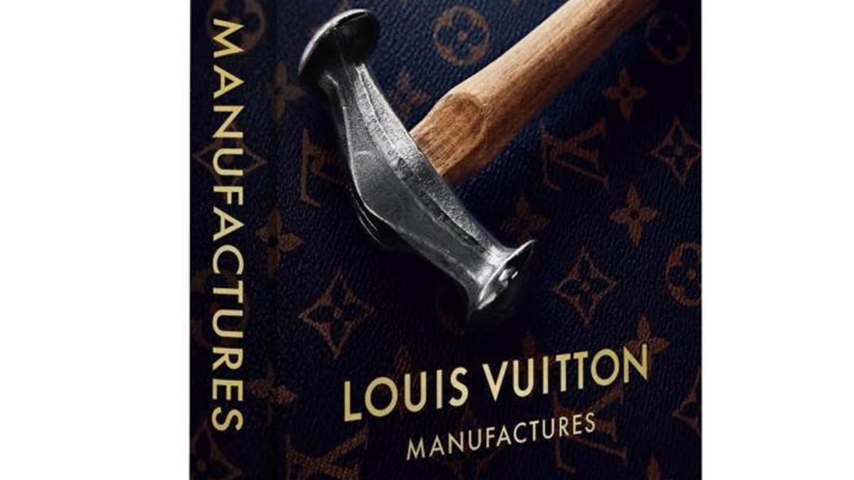 Louis Vuitton Releases New Book Highlighting Its 'Extraordinary' Ateliers  and Artisans