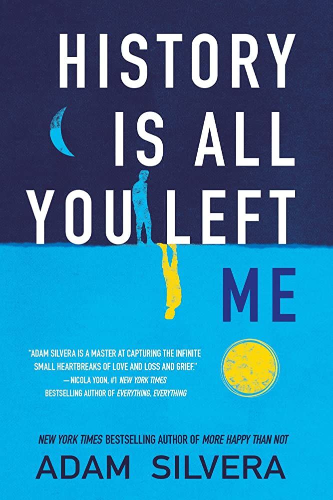 11) “History Is All You Left Me” by Adam Silvera