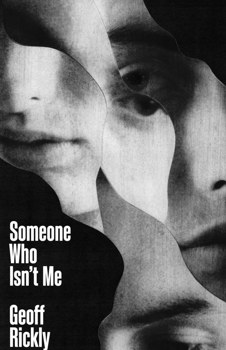 Book cover with title "Someone Who Isn't Me" by Geoff Rickly featuring abstract close-up of faces