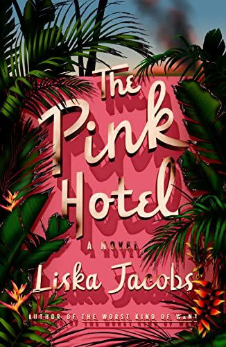 21) <em>The Pink Hotel</em>, by Liska Jacobs