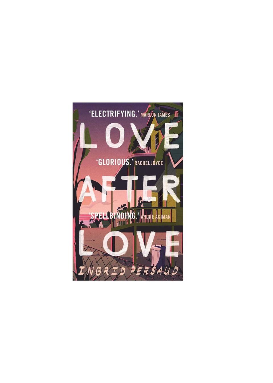 5) Set in Trinidad and Tobago: Love After Love by Ingrid Persaud