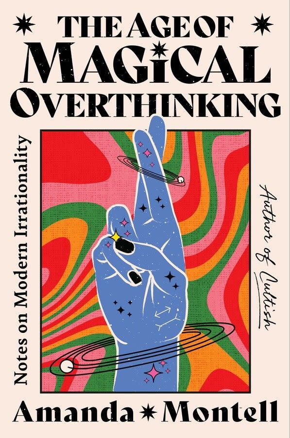 <p><a href="https://go.redirectingat.com?id=74968X1596630&url=https%3A%2F%2Fbookshop.org%2Fp%2Fbooks%2Fthe-age-of-magical-overthinking-notes-on-modern-irrationality-amanda-montell%2F20165608&sref=https%3A%2F%2Fwww.elle.com%2Fculture%2Fbooks%2Fa60433148%2Famanda-montell-the-age-of-magical-overthinking-interview%2F" rel="nofollow noopener" target="_blank" data-ylk="slk:Shop Now;elm:context_link;itc:0;sec:content-canvas" class="link ">Shop Now</a></p><p><i>The Age of Magical Overthinking: Notes on Modern Irrationality</i> by Amanda Montell</p><p>bookshop.org</p><p>$26.96</p><span class="copyright">Atria/One Signal Publishers</span>