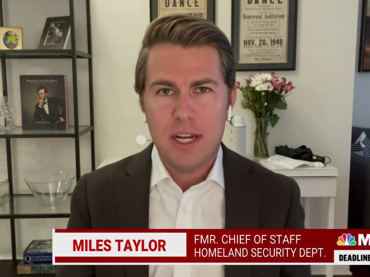 Miles Taylor, a former DHS official in the Trump administration  (MSNBC)