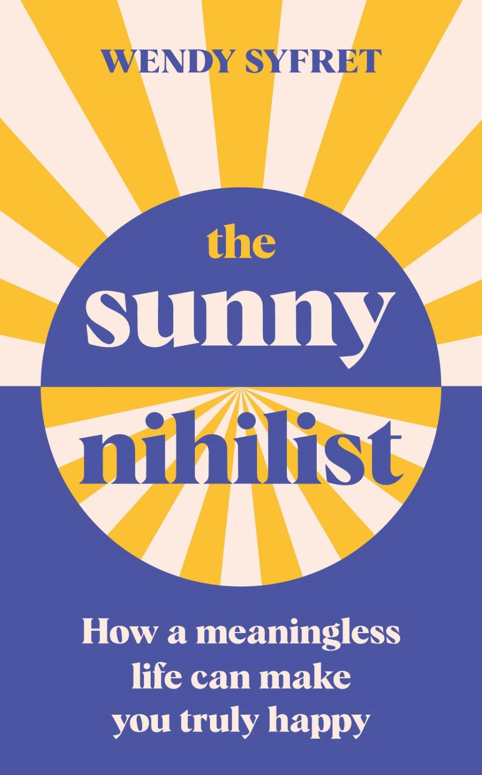  (The Sunny Nihilist by Wendy Syfret)