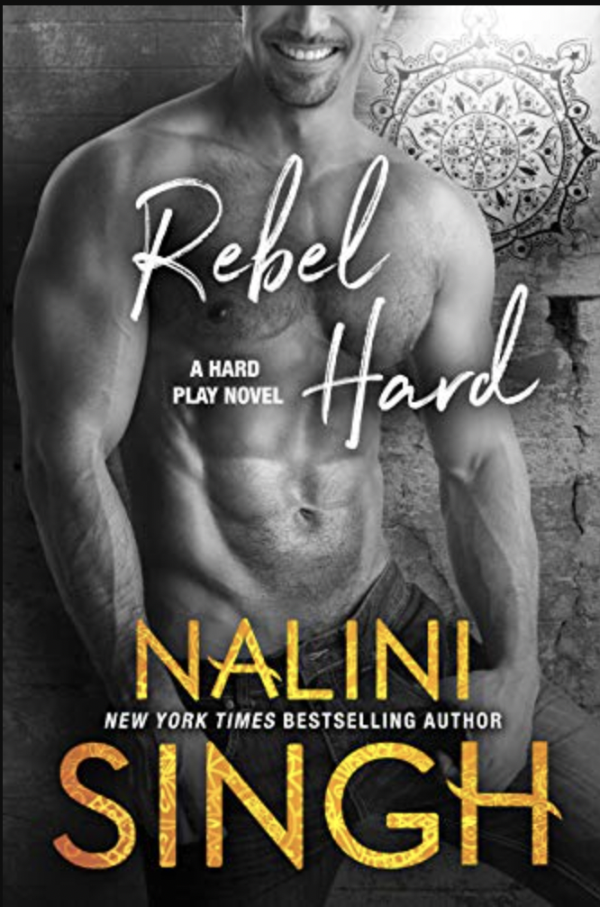 4) <i>Rebel Hard,</i> by Nalini Singh