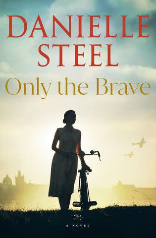 <p>Delacorte Press</p> 'Only the Brave' by Danielle Steel