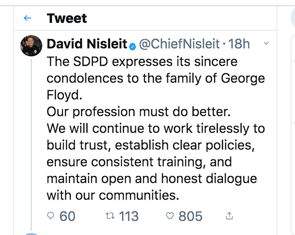 This tweet posted by Chief David Nisleit of the San Diego Police Department is seen Thursday, May 28, 2020. Law enforcement officials nationwide have rushed to condemn the actions of Minneapolis officers in the death of a black man in custody, a wave of harsh criticism experts say is unprecedented. (San Diego Police Department via AP)