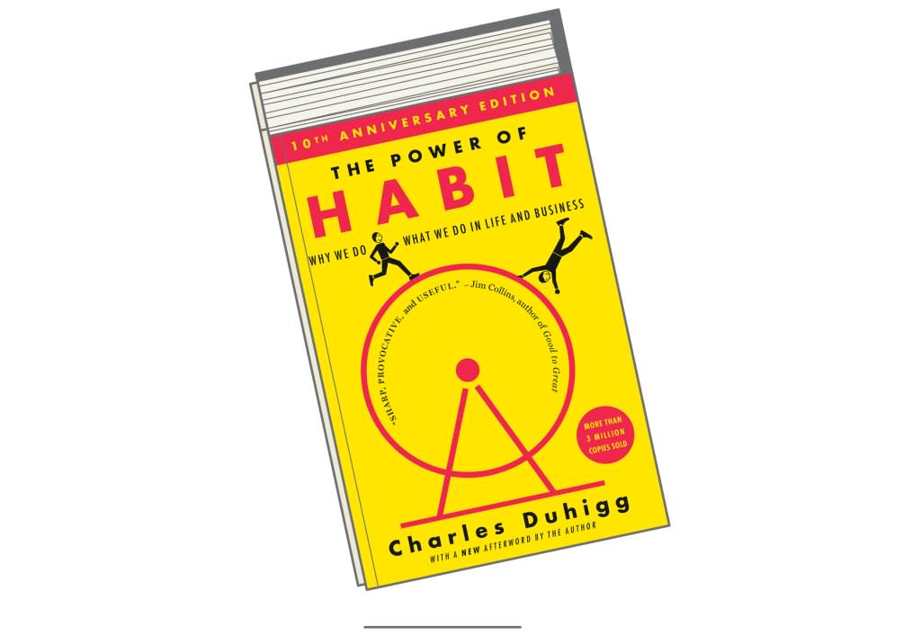 "The Power of Habit: Why We Do What We Do in Life and Business" by Charles Duhigg