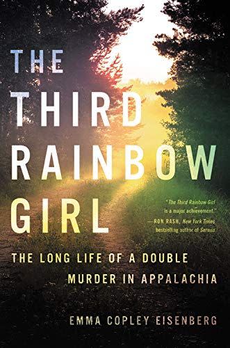 <em>The Third Rainbow Girl</em>, by Emma Copley Eisenberg (out 1/21)