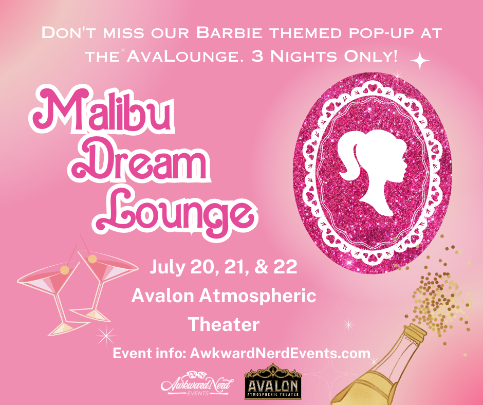 To celebrate the release of the new "Barbie" movie, the AvaLounge at the Avalon Atmospheric Theater will be turned into a "Malibu Dream Lounge" pop-up from July 20-22.