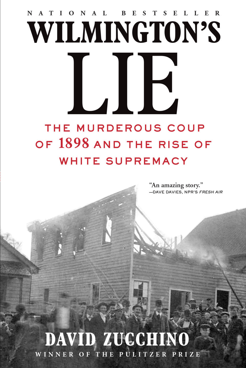 This cover image released by Atlantic Monthly shows "Wilmington's Lie: The Murderous Coup of 1898 and the Rise of White Supremacy" by David Zucchino, winner of the Pulitzer Prize for general nonfiction. (Atlantic Monthly via AP)