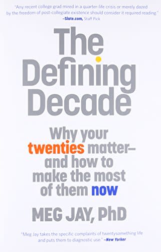 The Defining Decade: Why Your Twenties Matter--And How to Make the Most of Them Now (Amazon / Amazon)