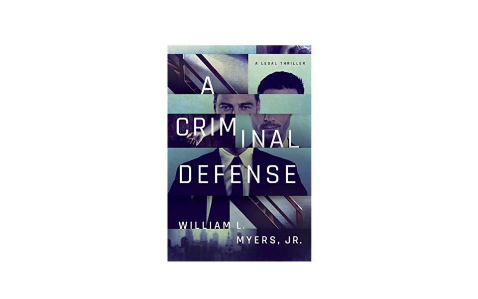 'A Criminal Defense' by William L. Myers Jr. (Thomas & Mercer)