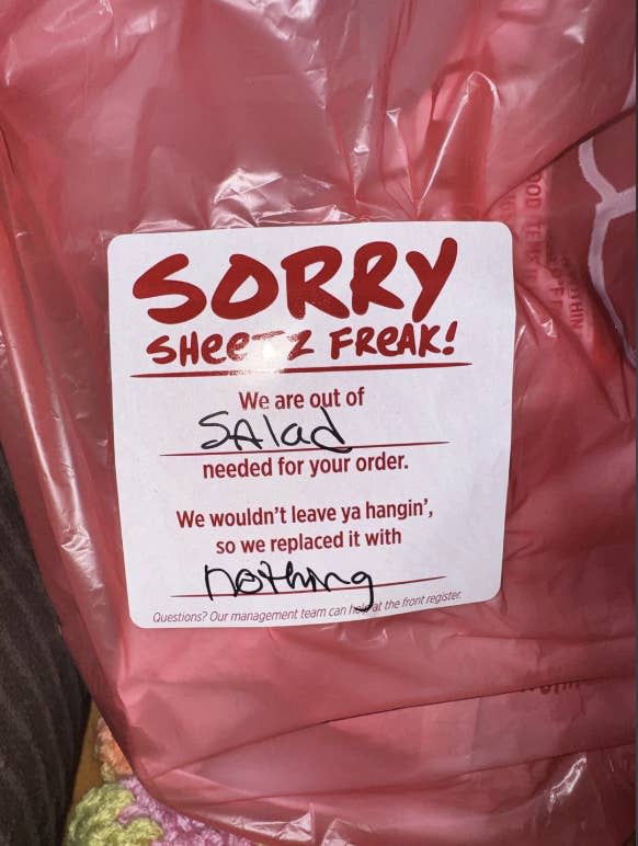 A note on a bag reads: "SORRY SHEETZ FREAK! We are out of SALAD needed for your order. We wouldn't leave ya hangin', so we replaced it with nothing."