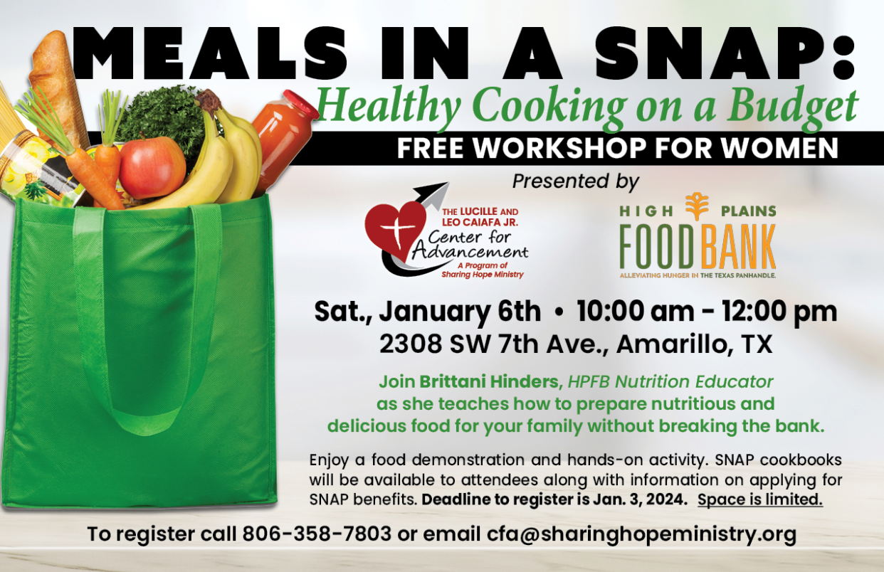 The Lucille and Leo Caiafa, Jr. Center for Advancement has partnered with the High Plains Food Bank to offer a Meals in a SNAP! Workshop at 2308 SW 7th St. in Amarillo on Saturday, Jan. 6 from 10 a.m. to noon.