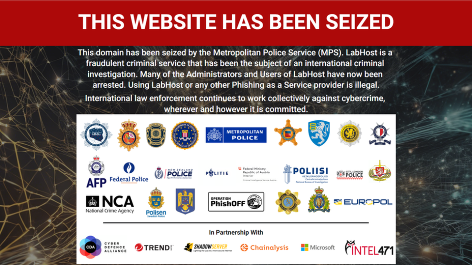 On Tuesday police took control of the service, and switched it to a new page warning users that law enforcement bodies had infiltrated LabHost's servers.