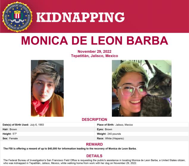 Kidnapping Poster - A California woman who was kidnapped while walking her dog last year in Mexico has been released, federal authorities said Saturday. Monica de Leon Barba, 30, of San Mateo, was kidnapped off a sidewalk in Tepatitlán, a city in the western Mexico state of Jalisco, on November 29.