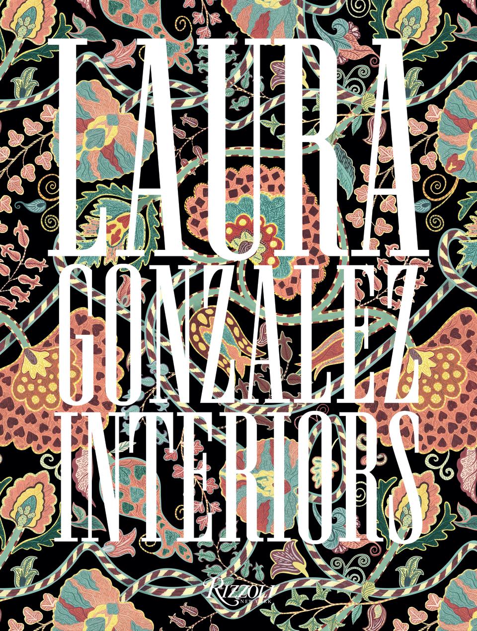 Laura Gonzalez Interiors book cover.