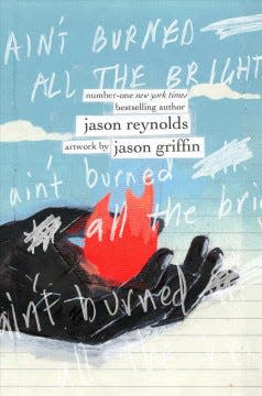 "Ain't Burned All the Bright" by Jason Reynolds