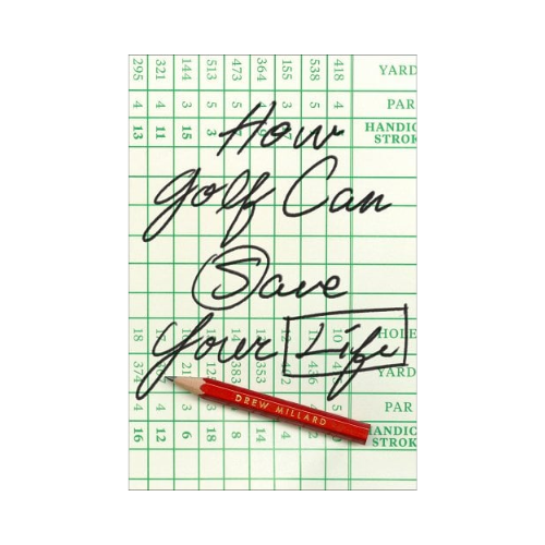 How Golf Can Save Your Life book by Drew Millard cover