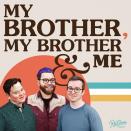 <p>If you even dip your toes into the podcast universe, you're likely to hit a McElroy brother property. They're podcast titans with a ton of titles, but the original is worth a listen. The three brothers answer questions in what's technically an advice show but mostly a rollicking good time. </p><p><a class="link " href="https://maximumfun.org/podcasts/my-brother-my-brother-and-me/" rel="nofollow noopener" target="_blank" data-ylk="slk:LISTEN NOW;elm:context_link;itc:0;sec:content-canvas">LISTEN NOW</a></p>