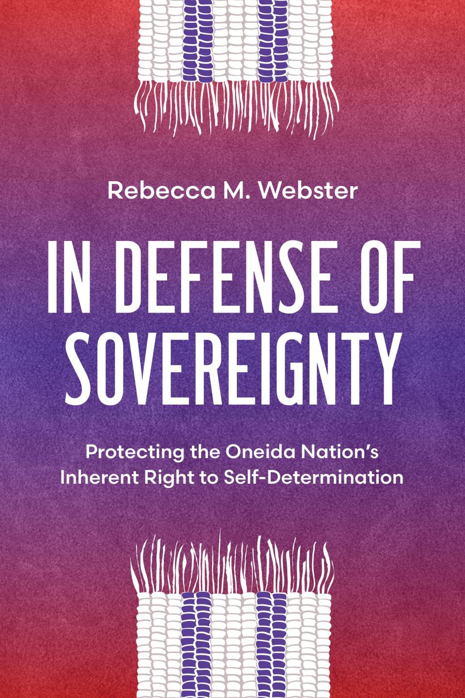 "In Defense of Sovereignty" published by University of Wisconsin Press