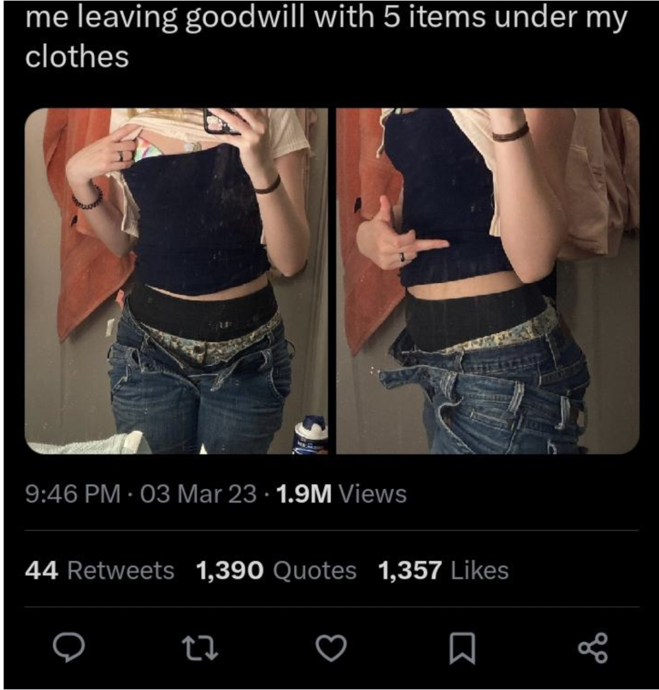 A social media post of someone in jeans and various tops and underwear, showing themselves "leaving Goodwill with 5 items under [their] clothes"