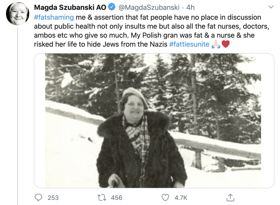 “#fatshaming me & assertion that fat people have no place in discussion about public health not only insults me but also all the fat nurses, doctors, ambos etc who give so much,” she initially wrote. “My Polish gran was fat & a nurse & she risked her life to hide Jews from the Nazis #fattiesunite.”