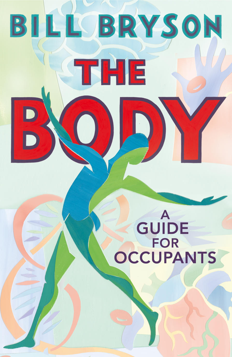 The Body: A Guide For Occupants (Doubleday/PA)