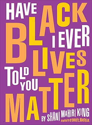 26) 'Have I Ever Told You Black Lives Matter' Book