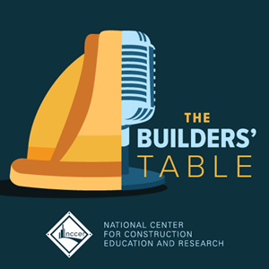 The construction industry builds communities, rebuilds following catastrophes, and supports our nation's growth. To ensure we have the workforce needed, The Builders' Table podcast engages, empowers and educates listeners to inspire the next generation of craft professionals.