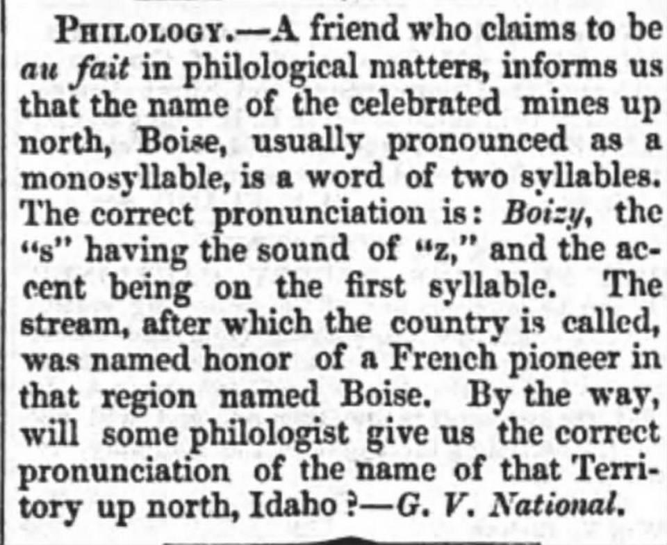 A short article published on January 20, 1864 in the Gold Hill Daily News in Nevada, in which the writer discussed the pronunciation of Boise.