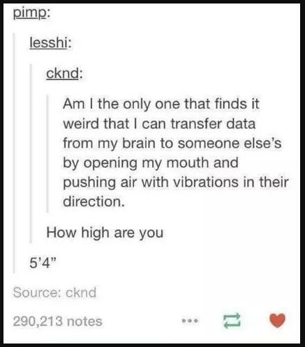 Screenshot of a social media post joking about speaking as transferring data by vibrating air; the user humorously inquires about height