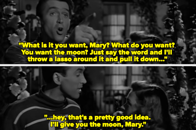 A man telling a woman he'll lasso the moon if she tells him to, finishing with "I'll give you the moon, Mary"