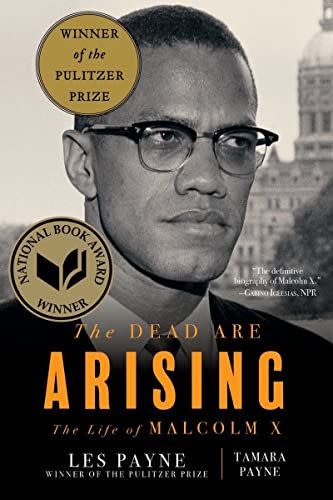 13) <em>The Dead Are Arising: The Life of Malcolm X</em>, by Les Payne and Tamara Payne