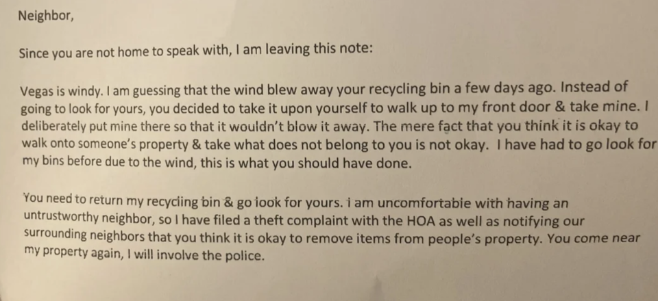 A note addressed to a neighbor, stating that the recipient took their recycling bin. The writer requests the recipient return it and warns about involving the police