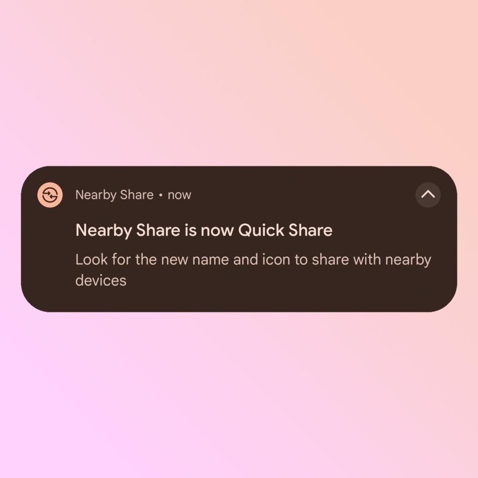 Quick Share branding replaces the name Nearby Share in Android