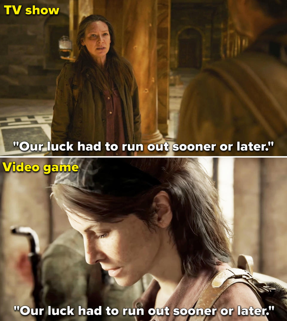 Tess saying, "Our luck had to run out sooner or later" in the show vs game