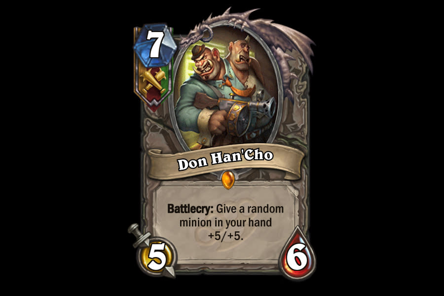 <p>The most powerful of all the hand-buffing cards, Don Han'Cho has the potential to turn a wee minion into a face-bashing monstrosity. Or your Tirion into the most ridiculous Taunter you've ever seen. Or your Rat Pack into a board-filling beast. Or just about anything you want, assuming the RNG goes your way. Regardless, it's a quality value. </p>