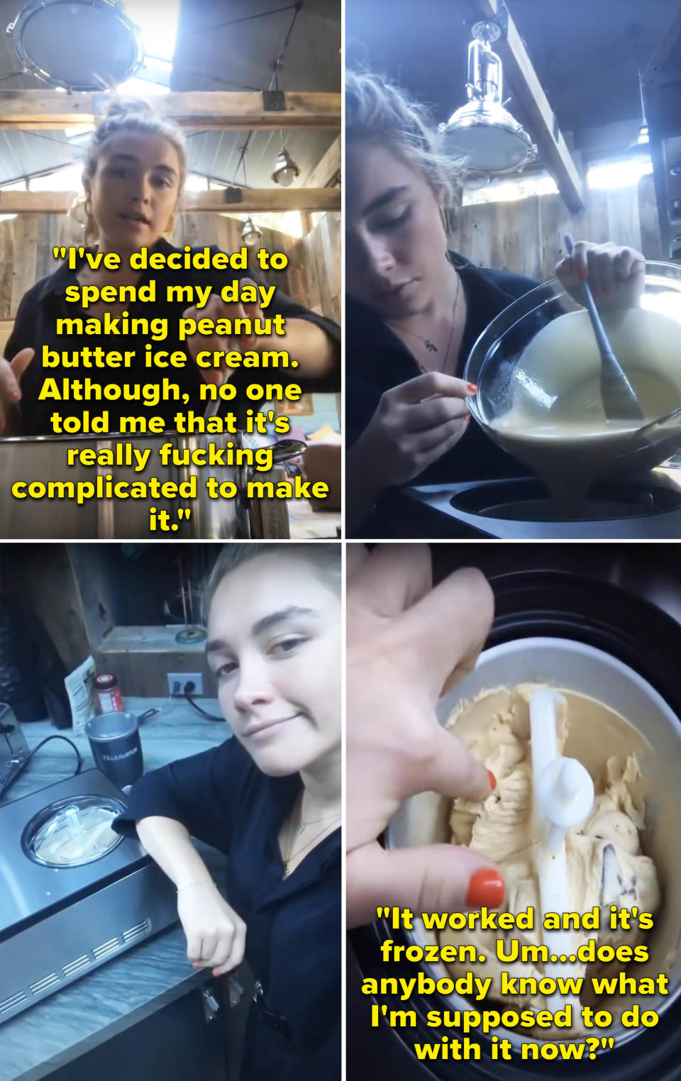 Florence explaining she's making peanut butter ice cream, but "it's really fucking complicated to make"