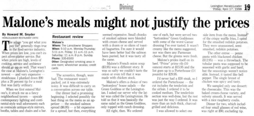 A restaurant review of Malone’s in the Lansdowne Shoppes published in the Friday, April 17, 1998 edition of the Lexington Herald-Leader.