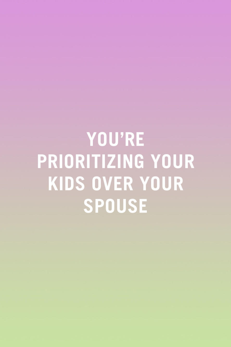 <p>"A couple's inability to switch from 'parent' mode to 'couple' mode after kids are born can damage the relationship. When a couple has children, usually the first thing to go is together time. Most parents expend the majority of their energy on the kids, work and home, leaving little time and interest in their spouse. This lack of interest often leads to alienation and can leave one or both spouses feeling alone. Feelings of loneliness and inattentiveness can lead to infidelity, depression and/or frustration causing a demise in the relationship." —<em>Schur</em></p>