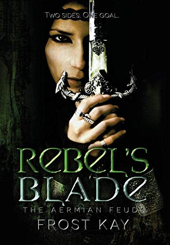 Rebel's Blade (1) (Aermian Feuds)