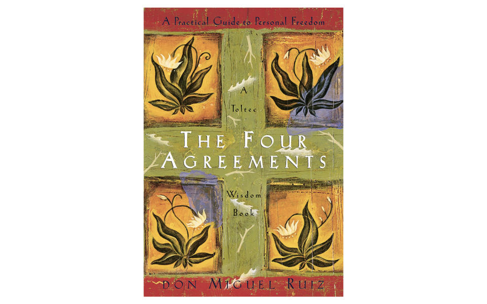 “The Four Agreements" by Don Miguel Ruiz